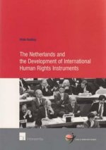 Netherlands and the Development of International Human Rights Instruments