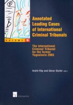 Annotated Leading Cases of International Criminal Tribunals
