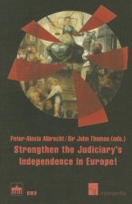 Strengthen the Judiciary's Independence in Europe!