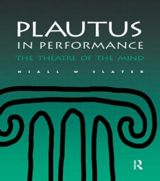 Plautus in Performance
