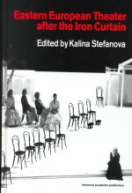 Eastern European Theatre After the Iron Curtain