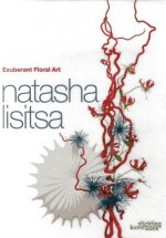 Exuberant Floral Art: Natasha Lisitsa