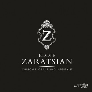Eddie Zaratsian: Custom Florals and Lifestyle