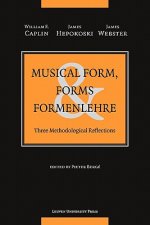 Musical Form, Forms, and Formenlehre