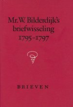 Mr. W. Bilderdijk's Briefwisseling, 1795-1797 (2 Vols.)