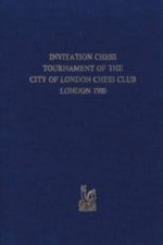 Invitation Chess Tournament of the City of London Chess Club London 1900