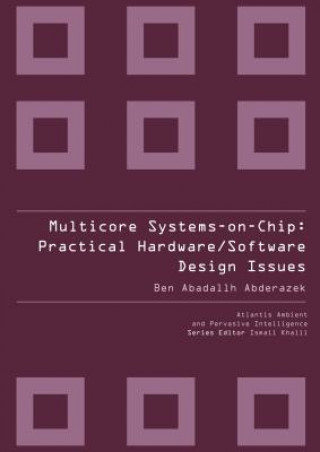 Multicore Systems On-chip: Practical Software/hardware Design