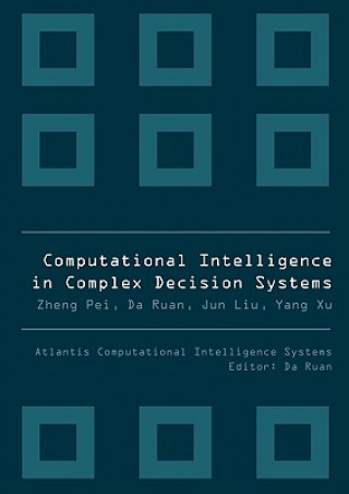 Computational Intelligence In Complex Decision Systems