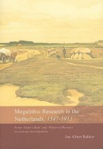 Megalithic Research in the Netherlands, 1547-1911