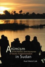 Animism of the Nilotics and Discourses of Islamic Fundamentalism in Sudan