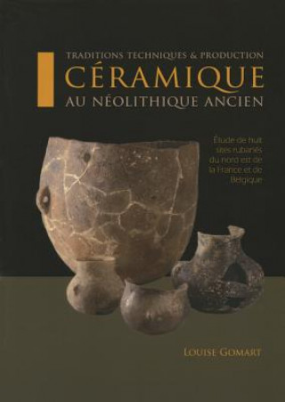 Traditions techniques et production ceramique au Neolithique ancien