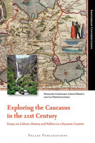 Exploring the Caucasus in the 21st Century