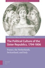 Political Culture of the Sister Republics, 1794-1806