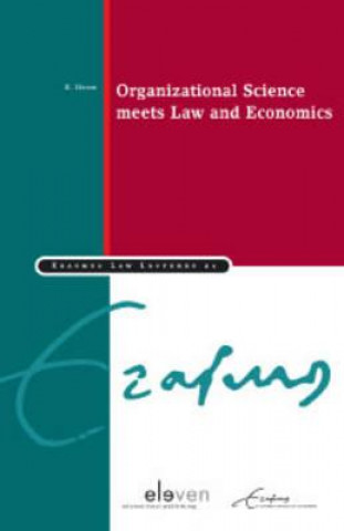 Organizational Science Meets Law and Economics