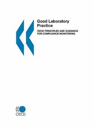 Good Laboratory Practice, OECD Principles and Guidance for Compliance Monitoring