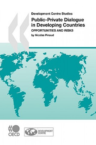 Development Centre Studies Public-Private Dialogue in Developing Countries