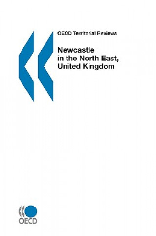 OECD Territorial Reviews Newcastle in the North East, United Kingdom