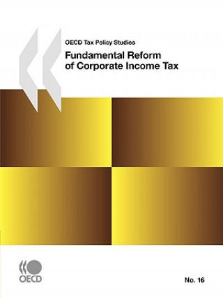 OECD Tax Policy Studies No.16 Fundamental Reform of Corporate Income Tax