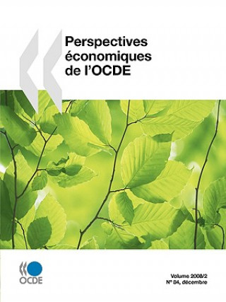 Perspectives Economiques De L'OCDE, Volume 2008 Numero 2