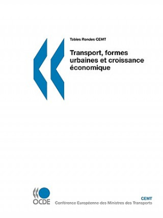 Tables Rondes CEMT Transport, formes urbaines et croissance economique