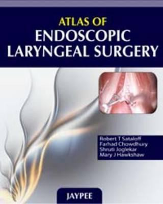 Atlas of Endoscopic Laryngeal Surgery