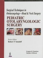 Surgical Techniques in Otolaryngology - Head & Neck Surgery: Pediatric Otolaryngologic Surgery