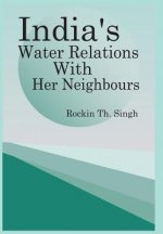 India's Water Relations with Her Neighbours