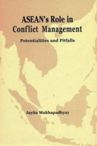 ASEAN's Role in Conflict Management Potentialities and Pitfalls