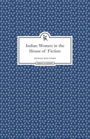 Indian Women in the House of Fiction