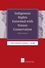 Indigenous Rights Entwined with Nature Conservation