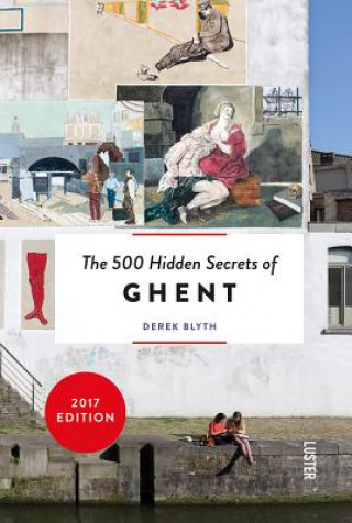 500 Hidden Secrets of Ghent
