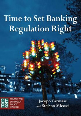 Time to Set Banking Regulation Right