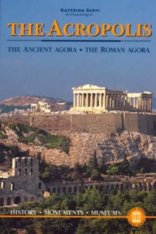 Acropolis - The Ancient Agora - The Roman Agora