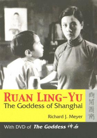 Ruan Ling-Yu - The Goddess of Shanghai