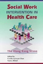 Social Work Intervention in Health Care - The Hong Kong Scene