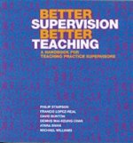 Better Supervision Better Teaching - A Handbook for Teaching Practice Supervisors