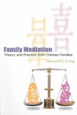 Family Mediation - Theory and Practice with Chinese Families