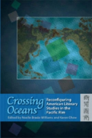 Crossing Oceans - Reconfiguring American Literary Studies in the Pacific Rim