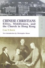 Chinese Christians - Elites, Middlemen, and the Church in Hong Kong