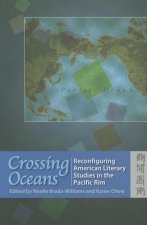 Crossing Oceans - Reconfiguring American Literary Studies in the Pacific Rim