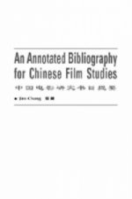 Annotated Bibliography of Chinese Film Studies