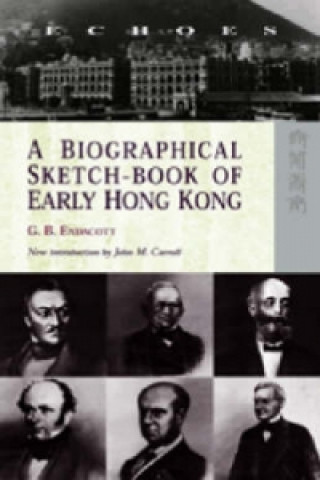 Biographical Sketch-Book of Early Hong Kong