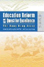Education Reform and the Quest for Excellence - The Hong Kong Story