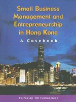 Small Business Management and Entrepreneurship in Hong Kong - A Casebook