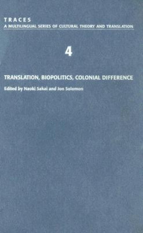 Traces 4 - Translation, Biopolitics, Colonial Difference