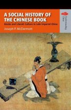 Social History of the Chinese Book - Books and Literati Culture in Late Imperial China