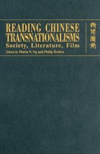Reading Chinese Transnationalisms - Society, Literature, Film