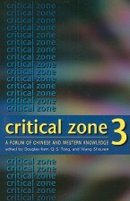 Critical Zone 3 - A Forum of Chinese and Western Knowledge