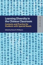 Learning Diversity in the Chinese Classroom - Contexts and Practice for Students with Special Needs