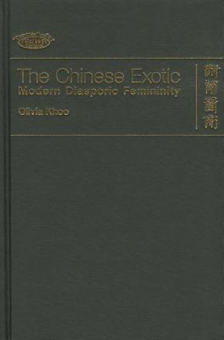 Chinese Exotic - Modern Diasporic Femininity